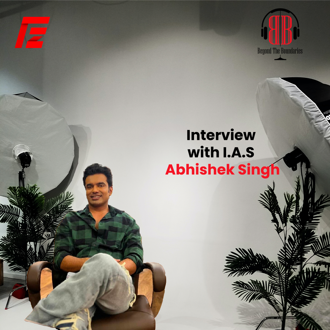 Interview With IAS Abhishek Singh